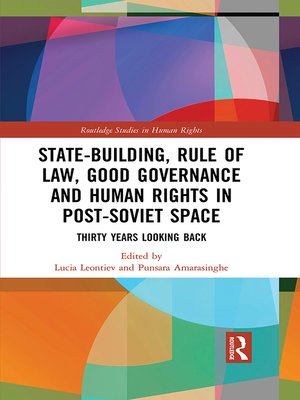 cover image of State-Building, Rule of Law, Good Governance and Human Rights in Post-Soviet Space